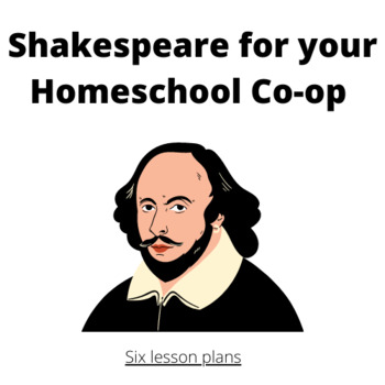 Preview of 6 week Shakespeare Study for Homeschool Co-op