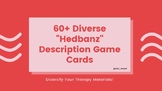 60+ Diverse "Hedbanz" Description Game Cards