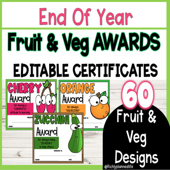 Preview of 60 End of Year EDITABLE Food - Fruit and Vegetable Award Certificates
