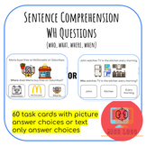 60 Task Cards Sentence Comprehension WH Questions Visuals 