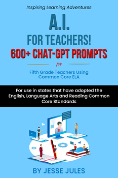 Preview of 600+ Chat-GPT Prompts for 5th Grade Teachers Using Common Core ELA!