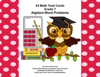 Preview of Algebra Word Problems- 64 Math Task Cards-Grade 7 CCSS.7.EE.B.4.A