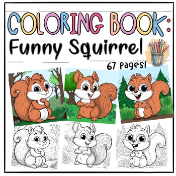 Preview of 67 Funny Squirrel Coloring Pages | Cute squirrel coloring pages for kids