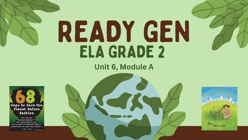 Preview of 68 Ways to Save the Earth Ready Gen Grade 2 Lesson Slides U6MA Lessons 1-6, 12