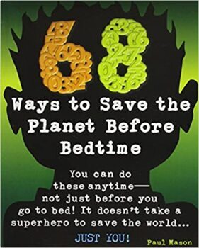 Preview of 68 Ways to Save the Planet Before Bedtime