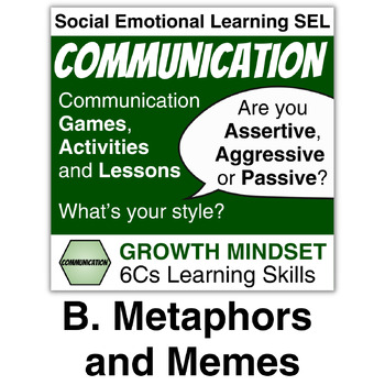 Preview of 6Cs Communication B: Metaphors & Memes: Social-Emotional Learning | Life Skills