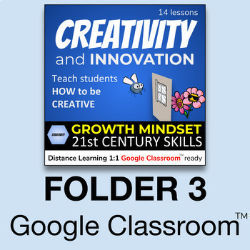 Preview of 6Cs Creativity v2.6 (Folder 3 of 3) Distance Learning & Google Classroom™ ready