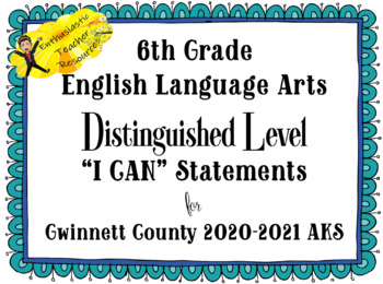 Preview of 6LA Distinguished Level I CAN Statements for 2020-2021 Gwinnett County AKS