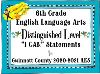 Preview of 6LA Distinguished Level I CAN Statements for 2020-2021 Gwinnett County AKS