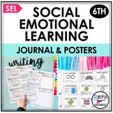 6TH GRADE SOCIAL EMOTIONAL LEARNING BUNDLE - JOURNAL AND POSTERS