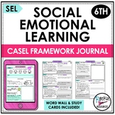6TH GRADE SOCIAL EMOTIONAL LEARNING JOURNAL WITH CASEL FRA
