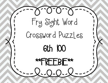 6th 100 Fry Sight Words Crossword Puzzle FREEBIE by A W Creations
