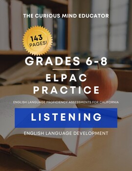 Preview of 6th-8th Grade: ELPAC Practice Resource - LISTENING