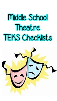 Preview of 6th-8th Grade Theatre TEKS Checklists