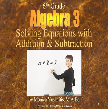 Preview of 6th Grade Algebra 3 - Solving Equations w Addition & Subtraction Lesson