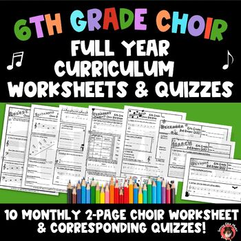 Preview of 6th Grade Choir Curriculum Monthly Worksheets, Quizzes & Answer Keys - Full Year