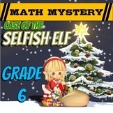 6th Grade Christmas Activity: Christmas Math Mystery - Selfish Elf CSI