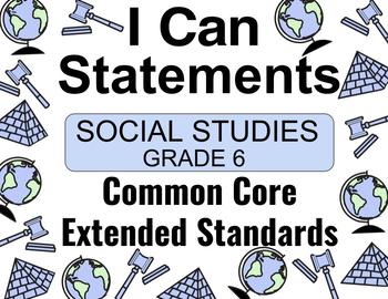 Preview of 6th Grade Common Core I CAN Statements | Social Studies | Special Education