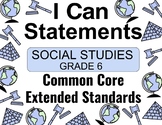 6th Grade Common Core I CAN Statements | Social Studies | 