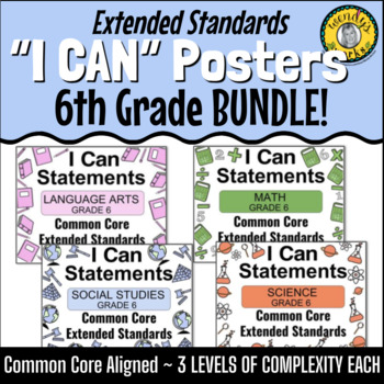 Preview of 6th Grade Common Core I Can Statements Extended Standards BUNDLE ELA Math SS Sci