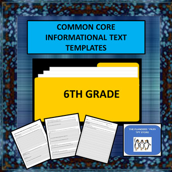 Preview of 6th Grade Common Core Informational Text Templates
