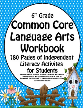 Preview of 6th Grade Common Core Language Arts Workbook - Independent literacy activities