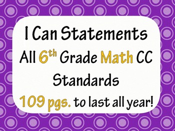 Preview of 6th Grade Common Core Math I CAN statement posters (109 pages!) Polka Dot Theme