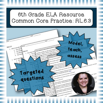 Preview of 6th Grade Common Core Practice - RL.6.3 - 5 mini-lessons