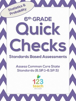 Preview of 6th Grade Math Common Core Quick Check Mini Assessments (6.SP.1-6.SP.5)