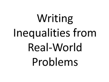 Preview of 6th Grade Writing Inequalities from Real-World Problems PowerPoint