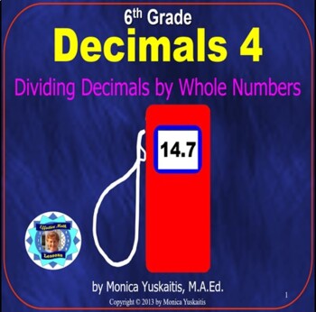 Preview of 6th Grade Decimals 4 - Dividing Decimals by Whole Numbers Powerpoint Lesson