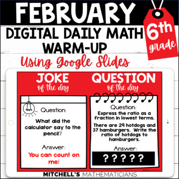 Preview of 6th Grade Digital Daily Math Warm-Up for February