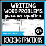 Dividing Fractions Word Problems, 6th Grade Math, Write Yo