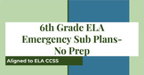 6th Grade ELA No Prep Emergency Sub Plans with 12 independ