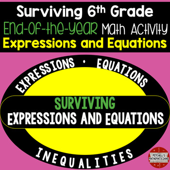 Preview of 6th Grade Math End of Year Review Activity (Surviving Expressions and Equations)