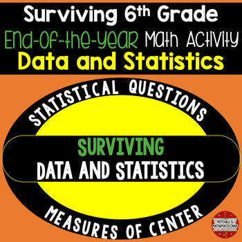 Preview of 6th Grade Math End of Year Review Activity (Surviving Data and Statistics)