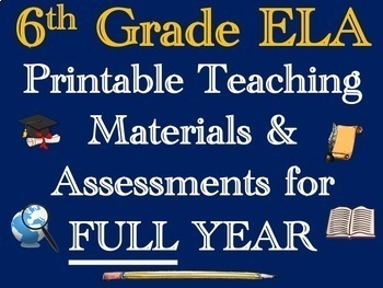 Preview of 6th Grade English Language Arts ELA Printable Teaching Materials for FULL Year