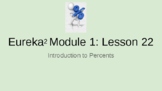 6th Grade Eureka Squared: Module 1: Lesson 22 Presentation