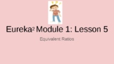 6th Grade Eureka Squared: Module 1: Lesson 5 Presentation