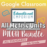 6th Grade Google Math Curriculum Bundle ⭐ ALL METRIC UNITS