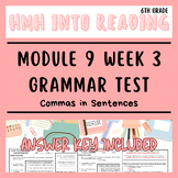 6th Grade HMH Into Reading Grammar Test: M.9 W.3 Commas in