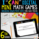 6th Grade I CAN Mini Math Games DIGITAL BUNDLE | 46 Games