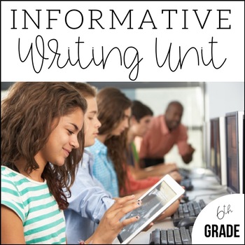 Preview of 6th Grade Informative and Expository Writing | Unit 5 | 7 Weeks of Lesson Plans