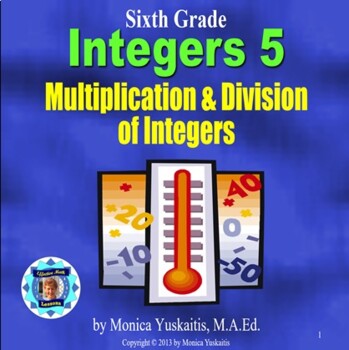 Preview of 6th Grade Integers 5 - Multiplying and Dividing Integers Powerpoint Lesson