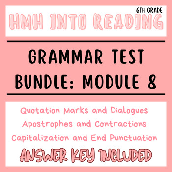 Preview of 6th Grade Into Reading Grammar Tests Module 8 Bundle