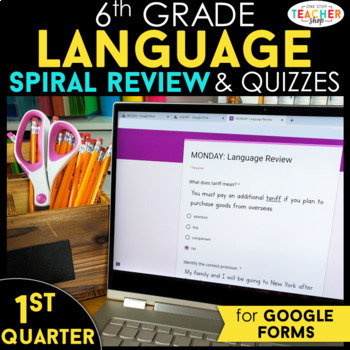 Preview of 6th Grade Language Spiral Review Google Classroom Distance Learning 1st QUARTER