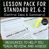 6th Grade Lesson Pack for RI.6.2 (Central Idea and Summary)