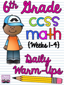 Preview of 6th Grade Math Common Core Daily Warm Ups {Weeks 1-4}