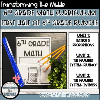 Preview of 6th Grade Math Curriculum CCSS Aligned Bundle First Half of Year
