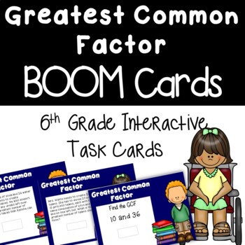 Preview of 6th Grade Math Greatest Common Factor GCF BOOM Cards (Distance Learning)